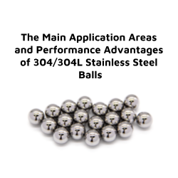 The Main Application Areas and Performance Advantages of 304304L Stainless Steel Balls (2).png